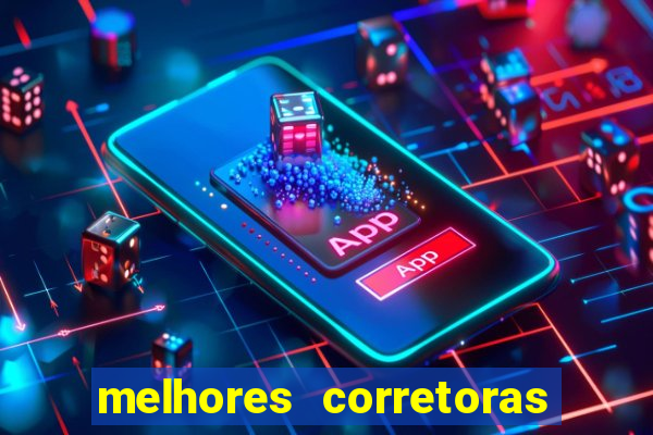 melhores corretoras de investimento